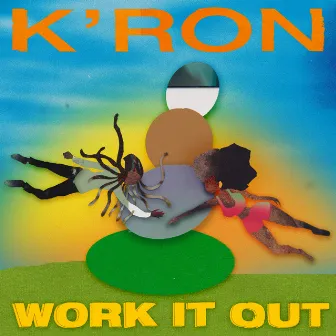 Work It Out by K'ron