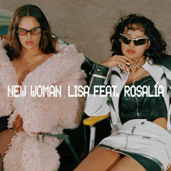 New Woman (feat. ROSALÍA) by LISA