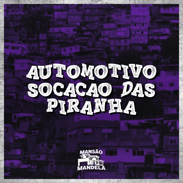 Automotivo Socação das Piranha