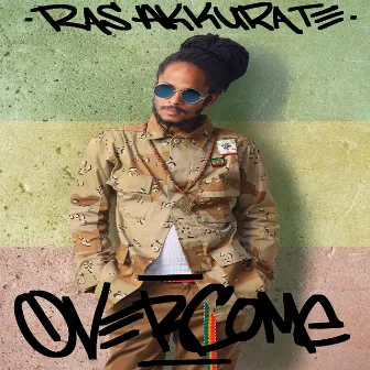 Overcome by Ras Akkurate