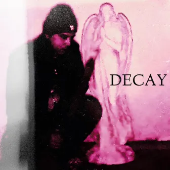 DECAY by Mogley Miroma