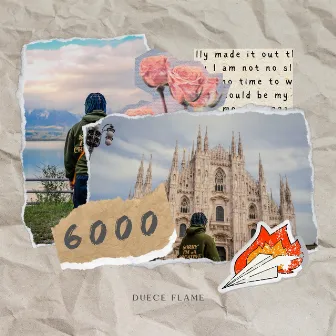 6000 by Duece Flame