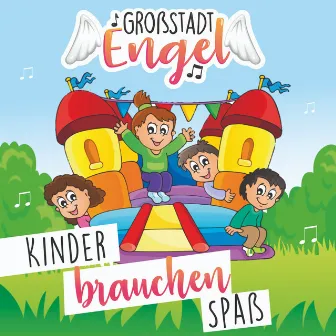 Kinder brauchen Spaß by GroßstadtEngel