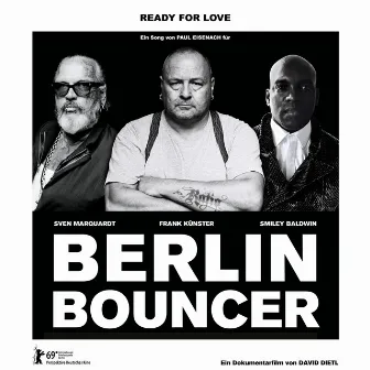 Ready for Love (Berlin Bouncer) by Paul Eisenach