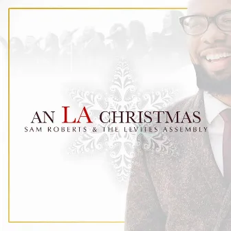 An LA Christmas by Sam Roberts & the Levites Assembly