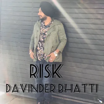 Risk by Davinder Bhatti