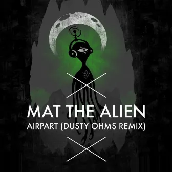 AiRpArT (Dusty Ohms Remix) by Mat the Alien