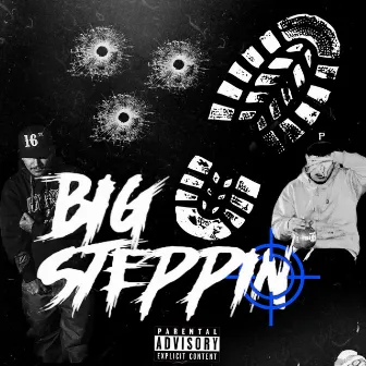 Big Steppin by 16thLetterBoySS