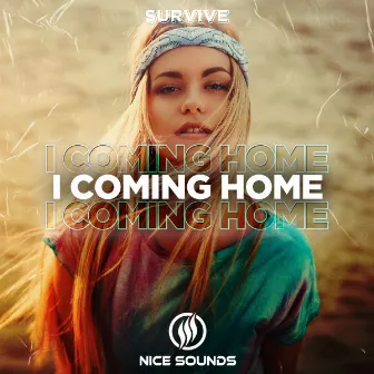 I Coming Home by Survive