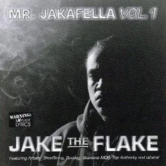 Mr. Jakafella Vol. 1 by Jake the Flake