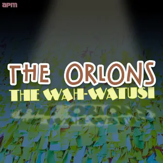 The Wah - Watusi by The Orlons