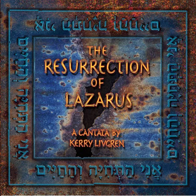 The Resurrection of Lazarus A Cantata by Kerry Livgren