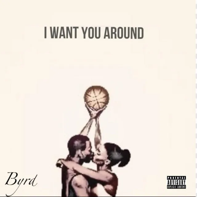 I Want You Around (Freestyle)