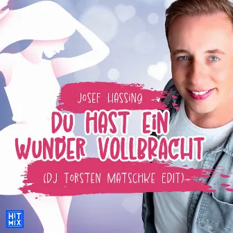 Du hast ein Wunder vollbracht by DJ Torsten Matschke