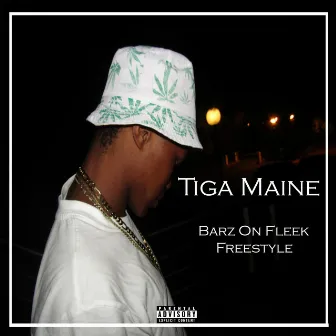 Barz On Fleek (Freestyle) by Tiga Maine