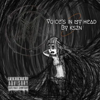 Voices In My Head by KSzn