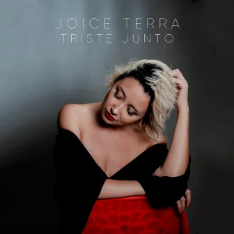 Triste Junto by Joice Terra