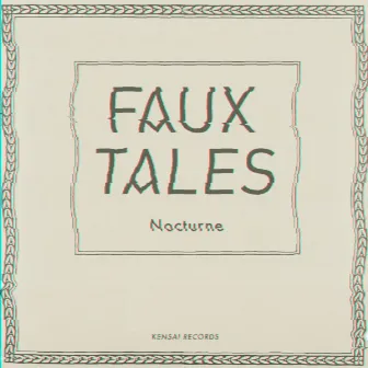 Nocturne by Faux Tales