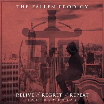 Relive // Regret // Repeat (Instrumental) by The Fallen Prodigy