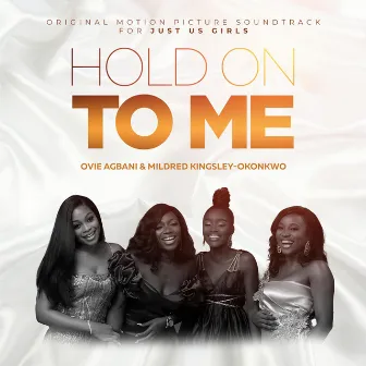 Hold On To Me (Original Motion Picture Soundtrack) by Ovie Agbani