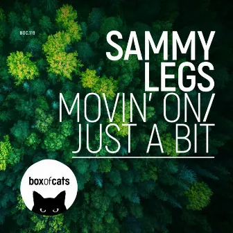 Movin' On / Just a Bit by Sammy Legs