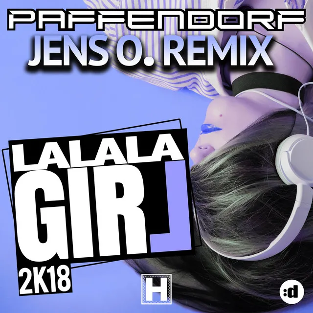 LaLaLa Girl 2K18 - Jens O. Remix