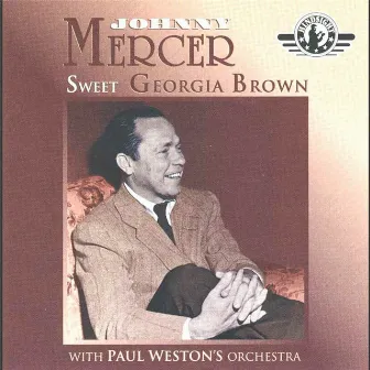 Sweet Georgia Brown by Johnny Mercer