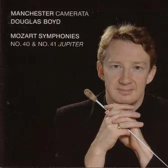 Mozart: Symphonies Nos. 40 & 41 'Jupiter' by Manchester Camerata