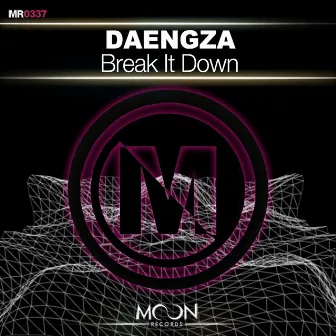 Break It Down by DAENGZA