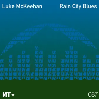 Rain City Blues by Luke McKeehan