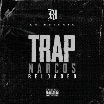 Trap Narcos Reloaded by R1 La Esencia