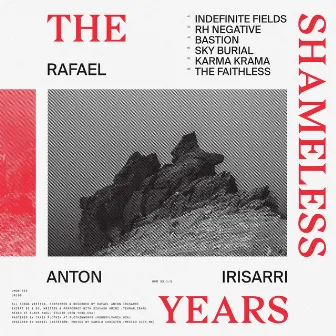 The Shameless Years by Rafael Anton Irisarri