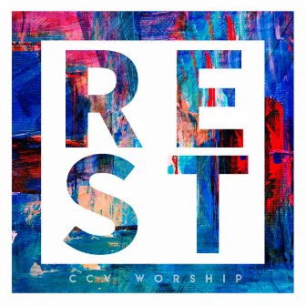 Rest by CCV Worship