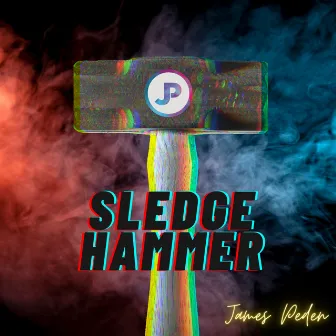 Sledge Hammer by James Peden