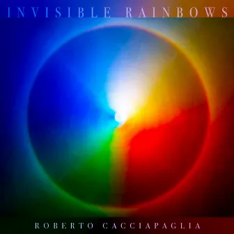 Invisible Rainbows by I Virtuosi Italiani