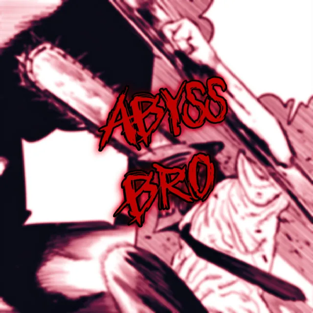 Abyss Bro