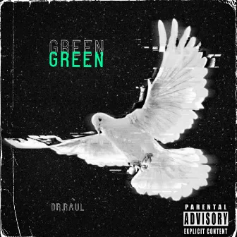 Green by Dr.Raul