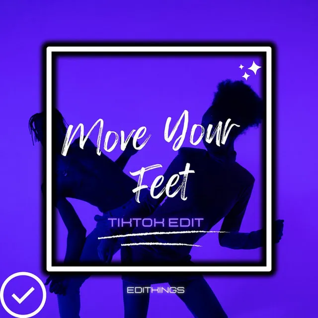 Move Your Feet (Tik Tok Edit) - Remix