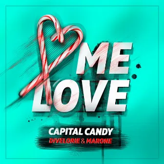 Me Love by Capital Candy