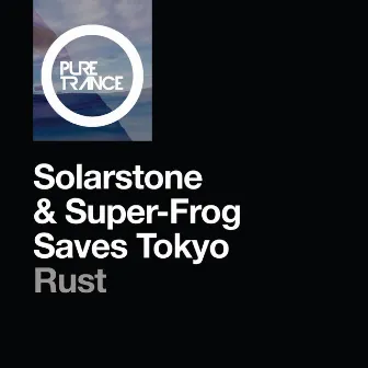 Rust by Super-Frog Saves Tokyo