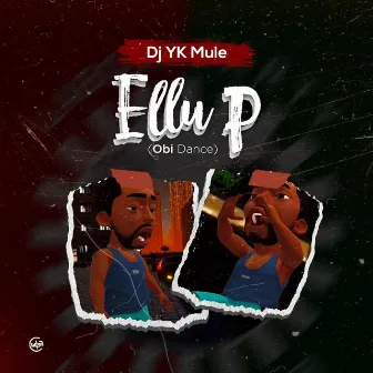 Ellu P (Obi Dance) by Dj Yk Mule