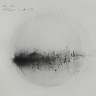 Order is Chaos by Insolate