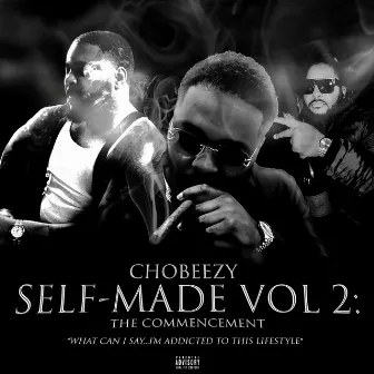 Self-Made Vol. 2: The Commencement by ChoBeezy