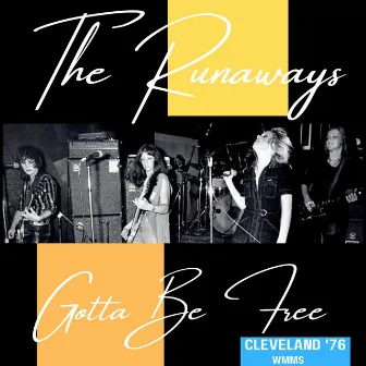 Gotta Be Free (Live Cleveland '76) by The Runaways