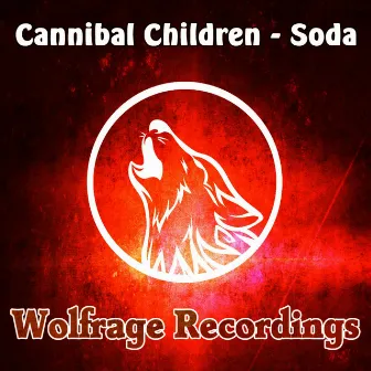 Soda by Cannibal Children