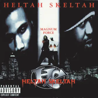 Magnum Force by Heltah Skeltah