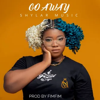 Go Away by SHYLAR MUSIC