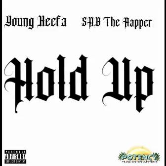 Hold Up by Young Keefa