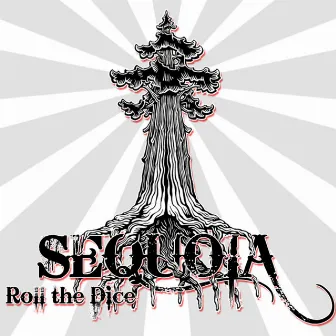 Roll the Dice by Sequoia