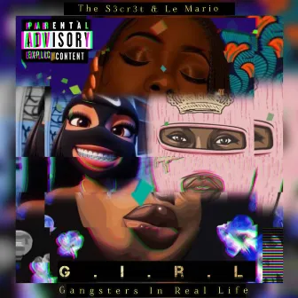 G. I. R. L (Gangsters in Real Life) by Le Mario